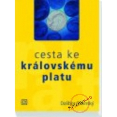 Cesta ke královskému platu - Dalibor Slivinský