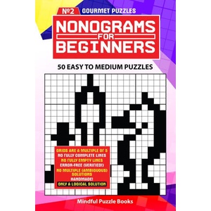 Nonograms for Beginners 2: 50 Easy to Medium Puzzles | Mindful Puzzle Books (ISBN: 9781726321150)