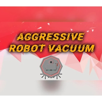 Aggressive Robot Vacuum