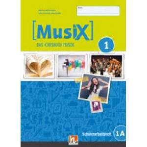 MusiX 1. Arbeitsheft 1A. Neuausgabe 2019 (ISBN: 9783862273997)