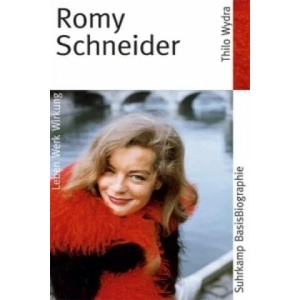 Romy Schneider | Thilo Wydra (2008)