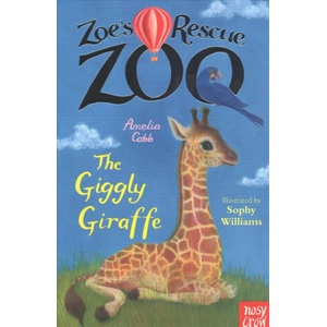 Zoe's Rescue Zoo: The Giggly Giraffe | Amelia Cobb (ISBN: 9780857639851)