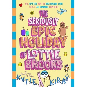 The Seriously Epic Holiday of Lottie Brooks (ISBN: 9780241769256)