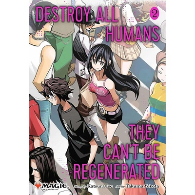 Viz Media Destroy All Humans. They Can't Be Regenerated. A Magic: The Gathering Manga 2