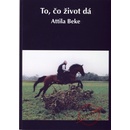 To, čo život dá