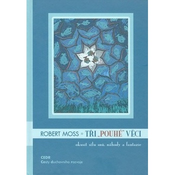Tři "pouhé" věci - Moss Robert