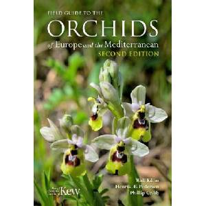 Field Guide to the Orchids of Europe and the Mediterranean Second edition (ISBN: 9781842468197)