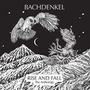 Rise and Fall - Bachdenkel CD