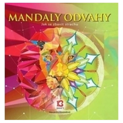 Mandaly odvahy jak se zbavit strachu - Kovandová Alexandra