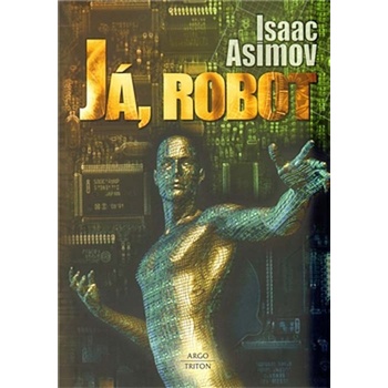 Já, robot - Isaac Asimov