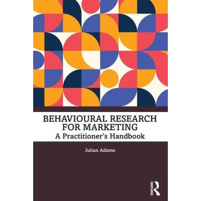 Behavioural Research for Marketing | Julian Adams