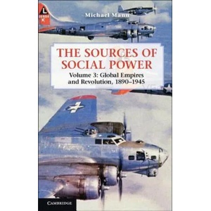 Sources of Social Power: Volume 3, Global Empires and Revolution, 1890-1945 | Michael Mann (2012)