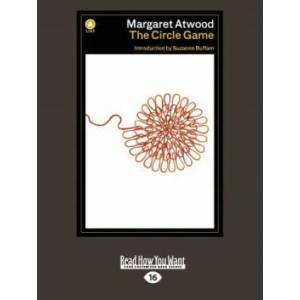 The Circle Game | Margaret Atwood (ISBN: 9781459664883)