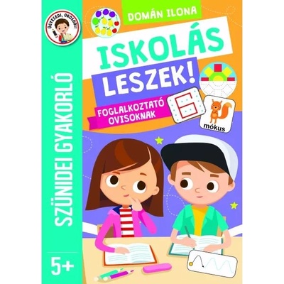 Szalay Könyvek Празнична работна тетрадка - Ще бъда ученик за деца от детската градина - на унгарски език (9789636521561)