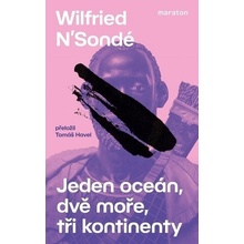 Jeden oceán, dvě moře, tři kontinenty