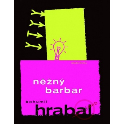 Něžný barbar - Bohumil Hrabal