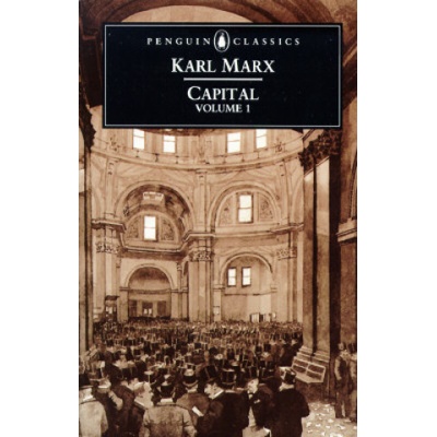 Capital: A Critique of Political Economy Volume 1 - Karl Marx