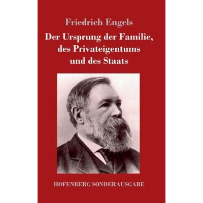 Ursprung der Familie, des Privateigentums und des Staats