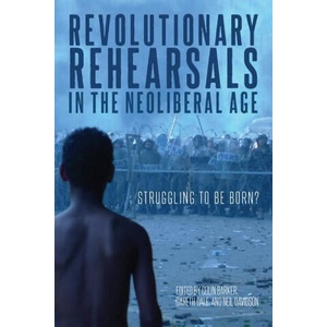 Revolutionary Rehearsals in the Neoliberal Age (ISBN: 9781642594683)