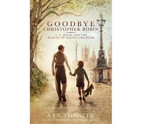 Goodbye Christopher Robin Thwaite Ann