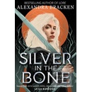 Silver in the Bone - Alexandra Bracken