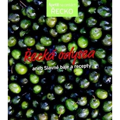 Řecká odysea aneb Slavné báje a recepty Edice Apetit