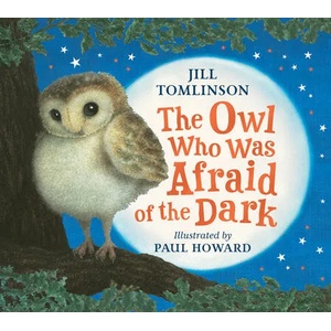 Owl Who Was Afraid of the Dark | Jill Tomlinson (ISBN: 9780008498986)