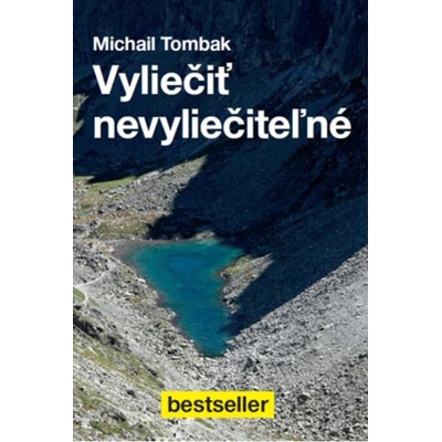 Vyliecit nevyliecitelné