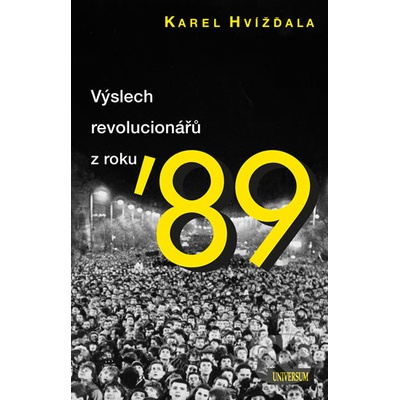 Výslech revolucionářů - 3. vydání - Karel Hvížďala