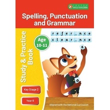 KS2 Spelling, Grammar a Punctuation Study and Practice Book for Ages 10-11 Year 6 Perfect for learning at home or use in the classroom