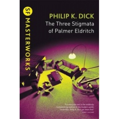 The Three Stigmata of Palmer Eldritch - S.F. M... - Philip K. Dick