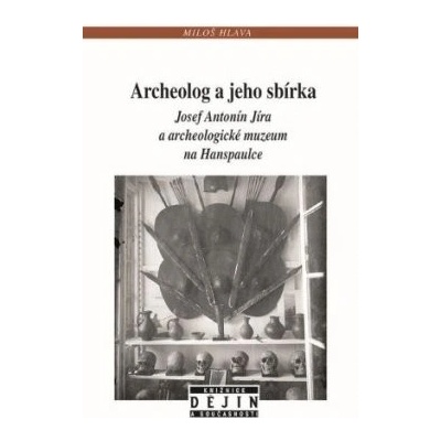 Archeolog a jeho sbírka