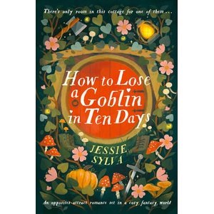 How to Lose a Goblin in Ten Days (ISBN: 9780316585910)