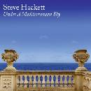 Hackett Steve • Under a Mediterranean Sky 2LP+CD