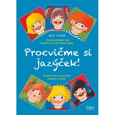 Procvičme si jazýček - Edukační listy k procvičení motoriky mluvidel