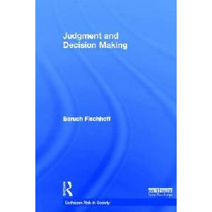 Judgment and Decision Making | Fischhoff, Baruch (ISBN: 9781849714440)