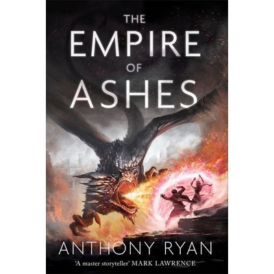 The Empire of Ashes - Anthony Ryan