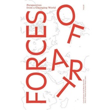 Forces of Art Perspectives from a Changing World