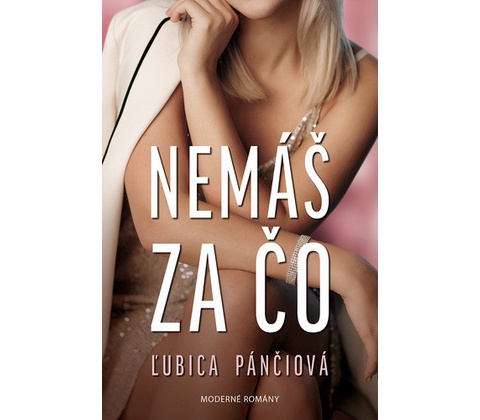Nemáš za čo