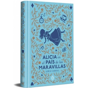 ALICIA EN EL PAIS DE LAS MARAVILLAS EDICION CONMEMORATIVA | Lewis Carroll (2025)