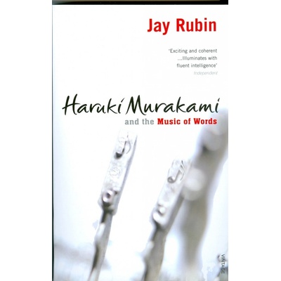 Rubin - Haruki Murakami and the Music of Words - J. Rubin