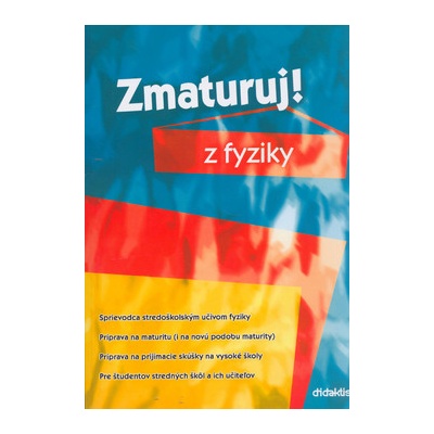Zmaturuj z fyziky - Pavol Tarábek