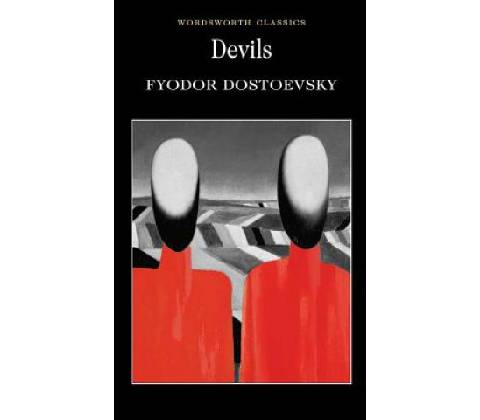 Devils - Wordsworth Classics - Fyodor Dostoevsky
