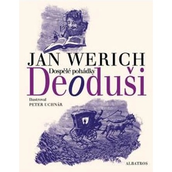 Deoduši Jan Werich, Peter Uchnár