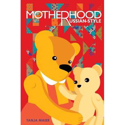 Motherhood, Russian-style" - ""