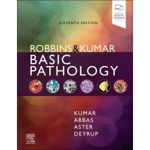 Robbins & Kumar Basic Pathology. | Vinay Kumar, Abul K. Abbas, Jon C. Aster, Andrea T Deyrup (ISBN: 9780323790185)