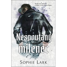 Nespoutaný milenec - Sophie Lark