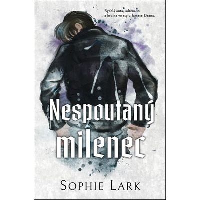 Nespoutaný milenec - Sophie Lark