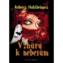 Vzhůru k nebesům - Rebecca Hohlbein