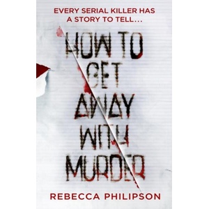 How to Get Away with Murder | Rebecca Philipson (ISBN: 9780857507686)